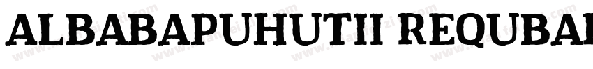 AlbabaPuHutIi Requbar字体转换